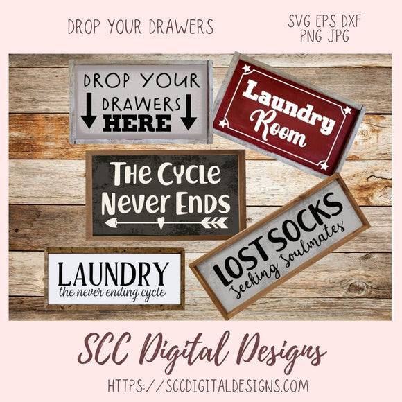 Drop Your Drawers SVG, Laundry Room, The Never Ending Cycle Farmhouse Sign for Mom, Lost Socks Seeking Soulmates Wall Art for Girlfriend