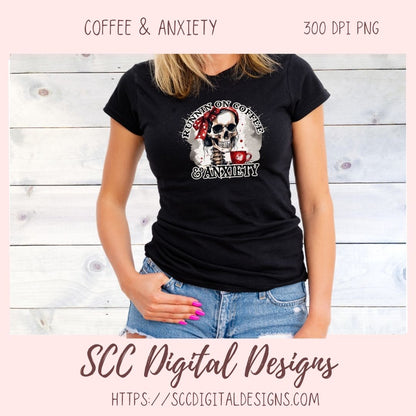 Runnin on Coffee & Anxiety Sublimation Clipart, Skull PNG Tumbler & Mug Design for Men and Women, DIY Gift for Mom, Instant Download Commercia Use Art