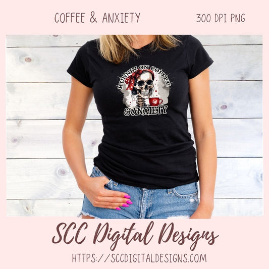 Runnin on Coffee & Anxiety Sublimation Clipart, Skull PNG Tumbler & Mug Design for Men and Women, DIY Gift for Mom, Instant Download Commercia Use Art