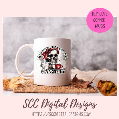 Runnin on Coffee & Anxiety Sublimation Clipart, Skull PNG Tumbler & Mug Design for Men and Women, DIY Gift for Mom, Instant Download Commercia Use Art