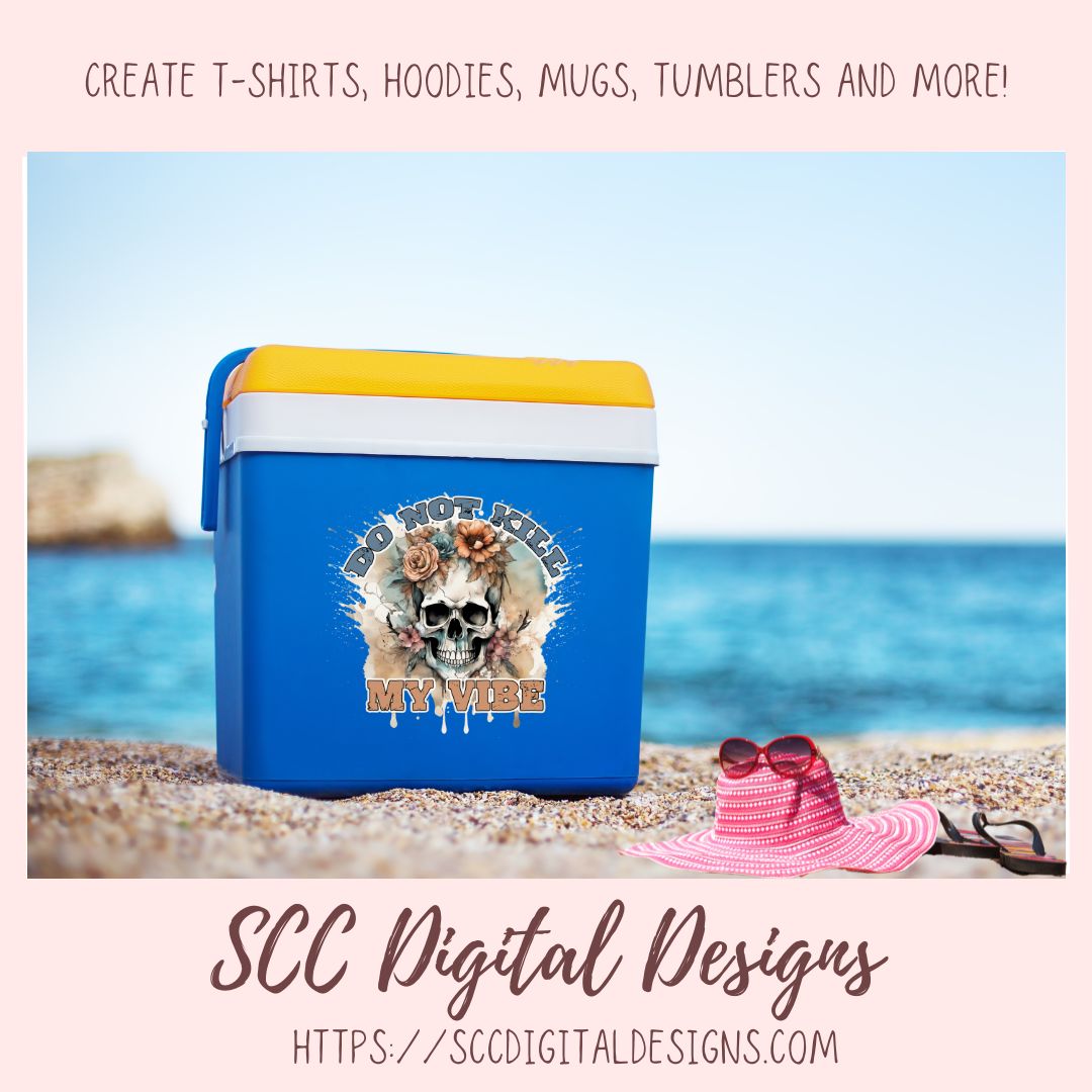 Don't Kill My Vibe Skull Clipart for Sublimation for Mugs, T-Shirts, Tumblers, PNG Design for Shirts for Men and Women