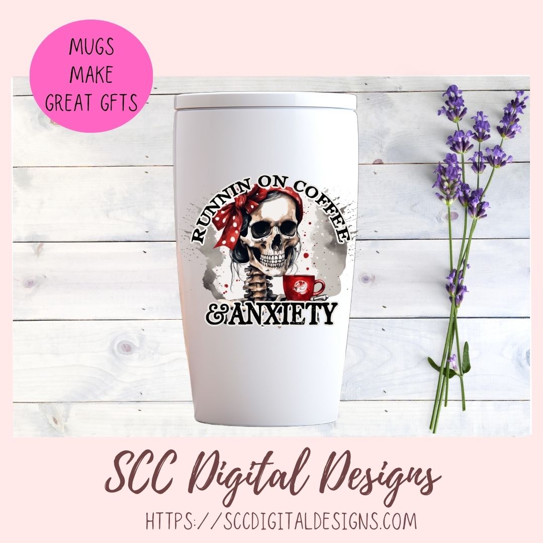 Runnin on Coffee & Anxiety Sublimation Clipart, Skull PNG Tumbler & Mug Design for Men and Women, DIY Gift for Mom, Instant Download Commercia Use Art