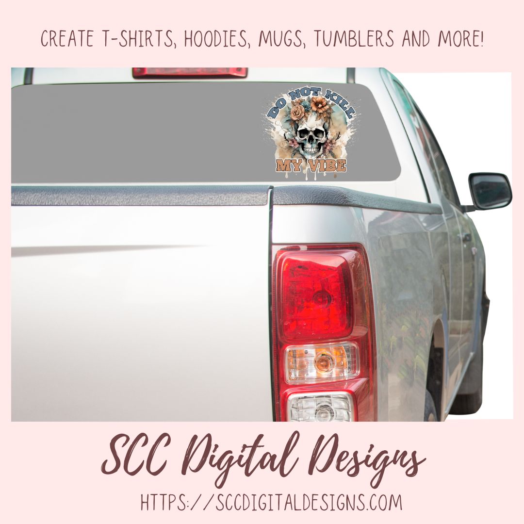 Don't Kill My Vibe Skull Clipart for Sublimation for Mugs, T-Shirts, Tumblers, PNG Design for Shirts for Men and Women