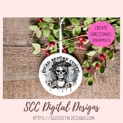 Dead Before Coffee Sublimation PNG Clipart, Quirky Skeleton Coffee Quote for T-Shirts for Men & Women,  DIY Gift for Mom, Instant Download Ccommercial Use Art
