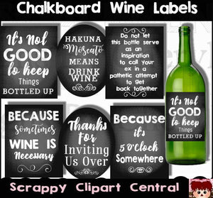 Chalkboard Printable Wine Labels - Because Sometimes Wine is Necessary - It's Not Good to Keep Things Bottled - DIY Wine Lover Gift