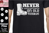 Old Veteran SVG File - Never Underestimate an Old Veteran Sign - War Hero PNG - Grandpa Veteran Gift - Military Vet SVG