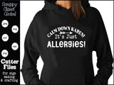 Calm Down Karen it is Just Allergies SVG - Humorous Meme T-Shirt - Coffee Bar Decor - Glamper Sign Decor