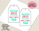 Products One Glass Away From Saying What I Really Think Printable Tags - Wine Lover Gift - Hostess Gift - Glamper Friends Gifts