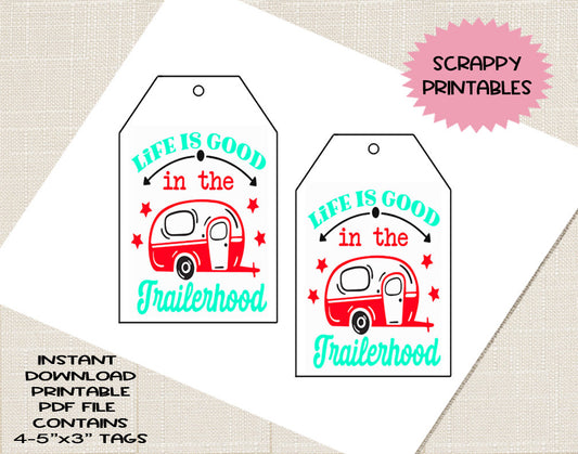  Life  is Good in The Trailerhood Printable Tags - Vintage Camper Lover - Red Vintage Glamper - Glamping Gift Tags