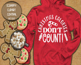 Christmas Calories Don't Count SVG - Farmhouse Christmas Decor - Humorous Xmas Hot Pad - Dieter's Calorie Dream T-Shirt
