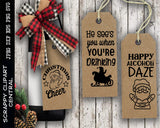 Christmas Cheer Booze Tags SVG - He Sees You When You're Drinking - Happy Alcholi Daze - Holiday Hostess Wine Bottle Gift - Vino Lover Tag