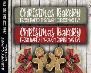 Christmas Bakery SVG - Christmas Bakery Fresh Baked Through Christmas Eve Sign - Xmas Sign Decor - Coffee Bar Sign - Baker's Lovers Gift
