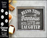 Bless This Farmhouse With Love & Laughter (2) SVG - House Warming Gift - Farmhouse Kitchen Decor - Religious Wood Sign