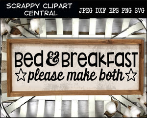 Bed & Breakfast, Please Make Both SVG - Humorous Farmhouse Decor - Coffee Mug Design - Mother's Day Sign Gift