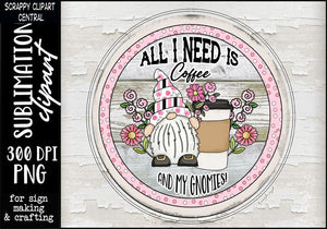 All I Need is Coffee Sublimation Clipart - Create Kids Printables -  Create T-Shirts & Hoodies, Coffee Mugs, Tumblers & More! Java Lover Gifts