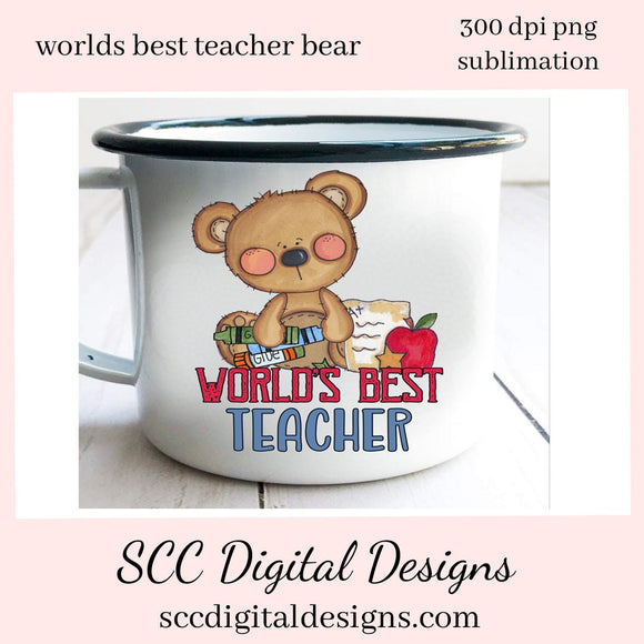 World's Best Teacher Bear Clipart - Create Kid's Teachers Thank You Gifts, and Printable Greeting Cards and Gift Certificates