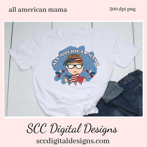 All American Mama Clipart, Red, Blue & White Flag, DIY Patriotic Mugs and Tumblers, T-Shirts, and Kid's Hoodies, July 4th Party Printables