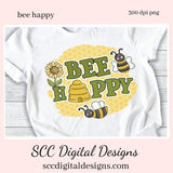 Bee Happy Clipart, Bumble Bees, Bee Hive, Honey, Flowers, and White Daisies, Create T-Shirts, Hoodies, Mugs, Tumblers & Party Printables