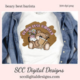 Beary Best Barista Clipart - Create Café Wall Decor, Barista Lovers Gifts, Mugs, Tumblers, T-Shirts, Printables, Java Lover Mug