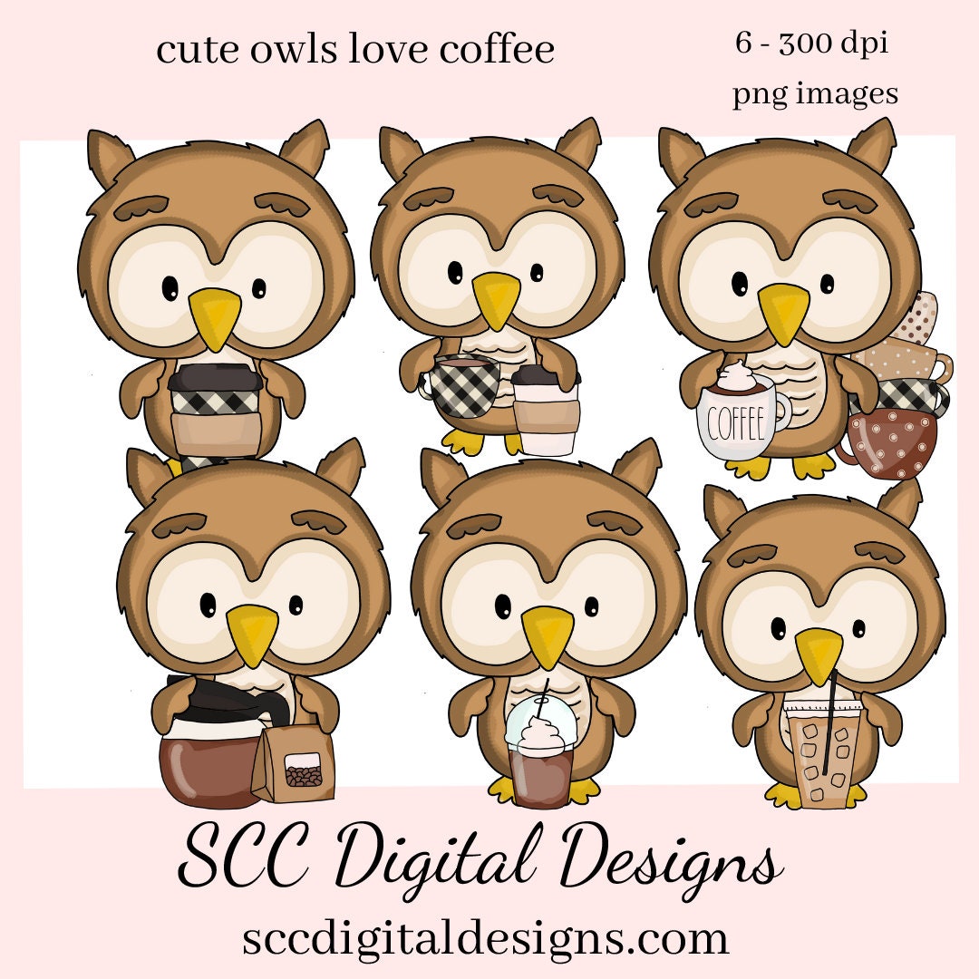 Cute Owls Love Coffee Clipart - Owl with a Latte and Coffee Cup, Create Mugs, Tumblers, T-Shirts, Barista Lover Gifts, Java House Wall Art