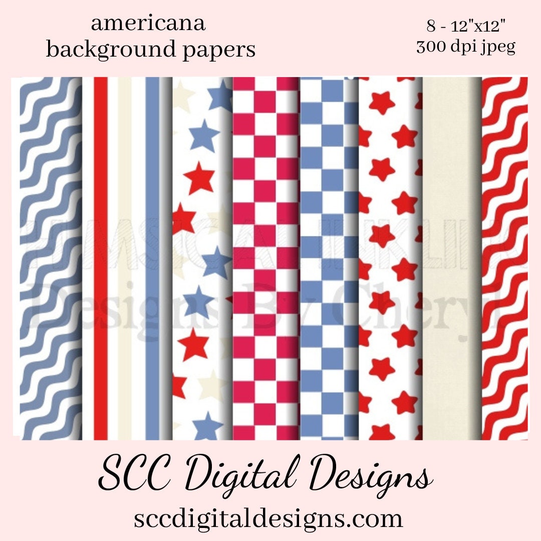 Americana Digital Paper - (8) 12"x12" 300 DPI JPEG Images, Scrapbook Supplies, Crafting Elements, Commercial Use, Personal Use, Red, White & Blue background papers  Background Images is great to Create Printables, Gift Tags, Greeting Cards, Cocoa Wrappers, & Treat Bags!