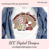 Wineing with my Gnomies Clipart, Gnome, Red Wine, Glass, Grapes & Cheese, Instant Download, Commercial Use, Clip Art PNG, Digi Scrap, Craft Supplies, Scrapbook Elements, Wine Lover Gift, DIY Printables  Create Printables, Use in your Scrapbooking, Create T-Shirts, Hoodies, Mugs, Tumblers & More!     Our clipart files come to you as 300 dpi PNG images.   