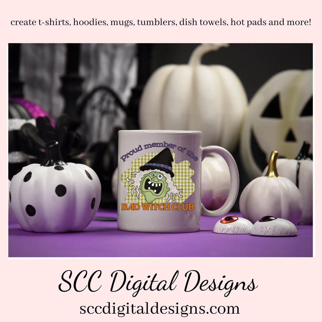 Bad Witch Club Sublimation Clipart, Proud Member of, Spooky Green Witch, DIY Home Decor, Instant Download, Commercial Use, Clip Art Set PNG, DIY Party Printables, T-Shirt & Hoodie Design, Craft Supplies, Scrapbook Elements, Personal Use, Halloween Printables