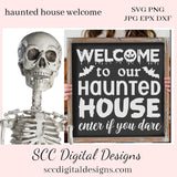Haunted House SVG, Welcome, Enter If You Dare, DIY Gift for Her, Halloween Farmhouse Decor, Wall Art, Instant Download, Commercial Use PNG