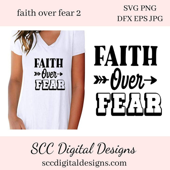 Faith Over Fear (2) SVG, DIY Religious Farmhouse Wall Art, Inspirational Home Decor, Christian Gift, Instant Download, Commercial Use  Our SVGs are great to create home decor, coffee mugs, tumblers, t-shirts, hoodies, kitchen towels, hot pads, and so much more!   