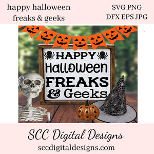 Happy Halloween Freaks & Geeks SVG, Create Holiday Printables, Kids School Party Packs, Farmhouse Wall Art, Instant Download, Commercial Use  Our SVGs are great to create home decor, coffee mugs, tumblers, t-shirts, hoodies, kitchen towels, hot pads, and so much more!