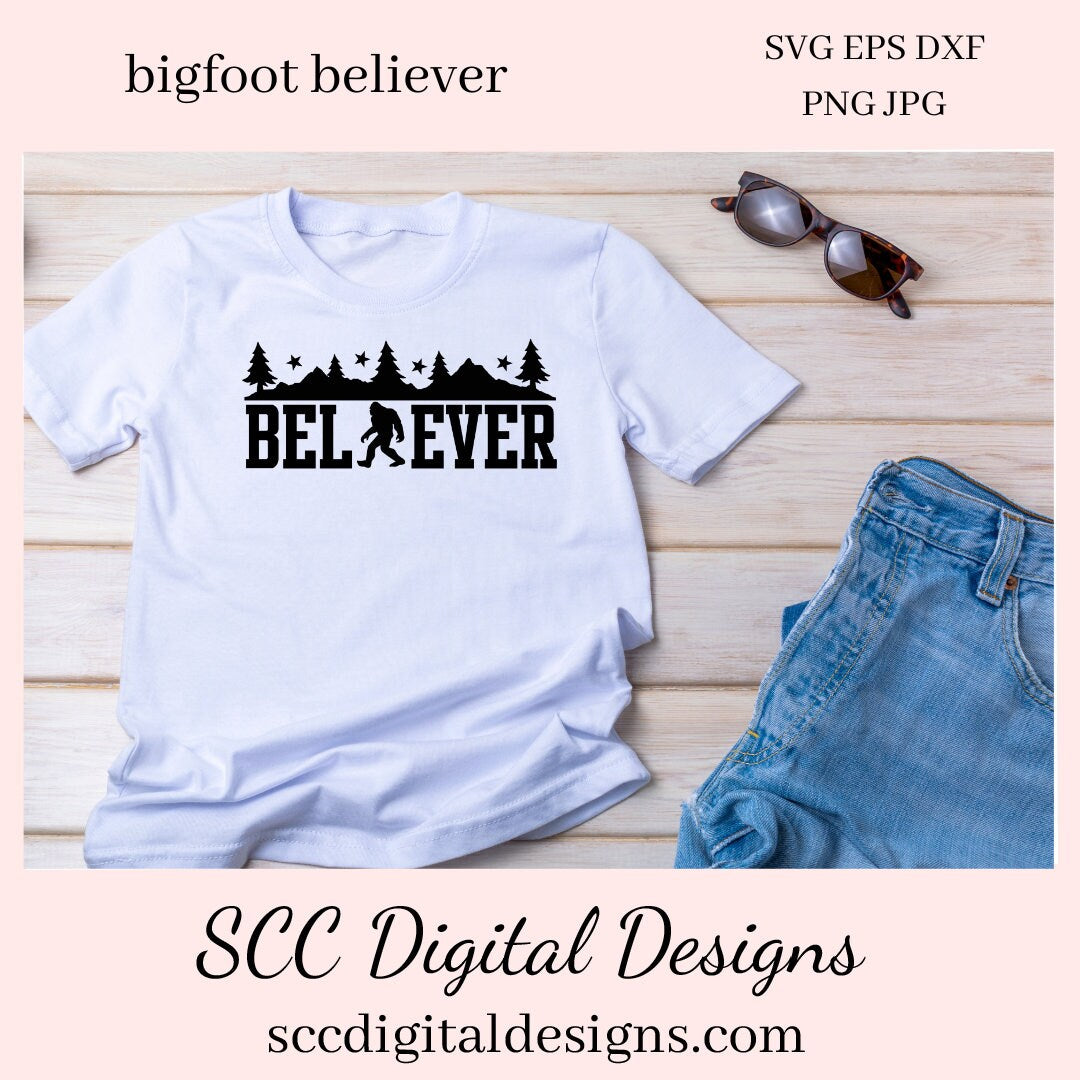 Believe in Bigfoot SVG, Sasquatch Decal, Man Cave Sign, Big Foot Sticker, DIY Gift for Him, Cricut Designs, Commercial Use PNG