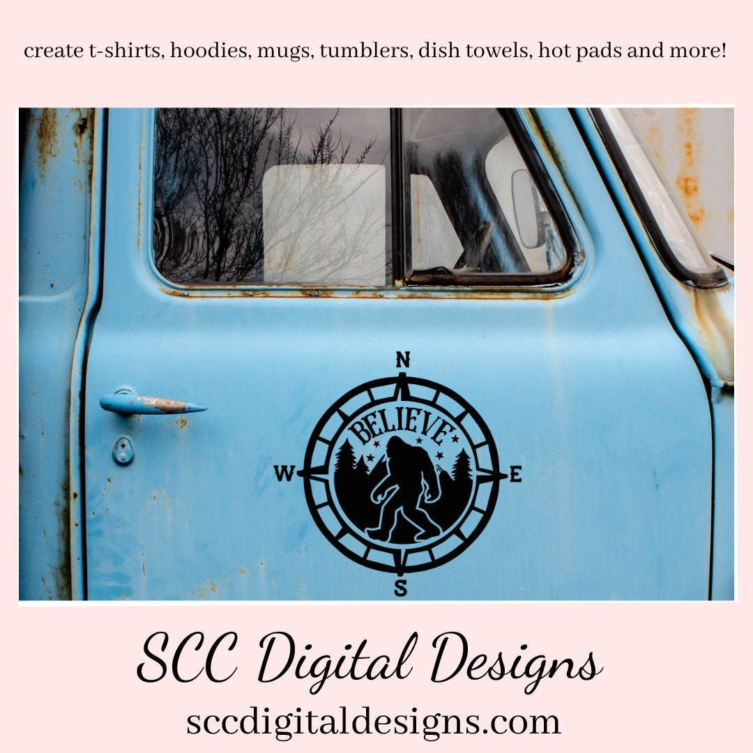Believe in Bigfoot SVG, Sasquatch Decal, Man Cave Sign, Big Foot Sticker, DIY Gift for Him, Cricut Designs, Commercial Use PNG