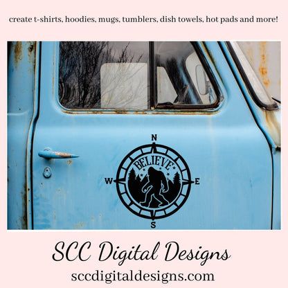 Believe in Bigfoot SVG, Sasquatch Decal, Man Cave Sign, Big Foot Sticker, DIY Gift for Him, Cricut Designs, Commercial Use PNG