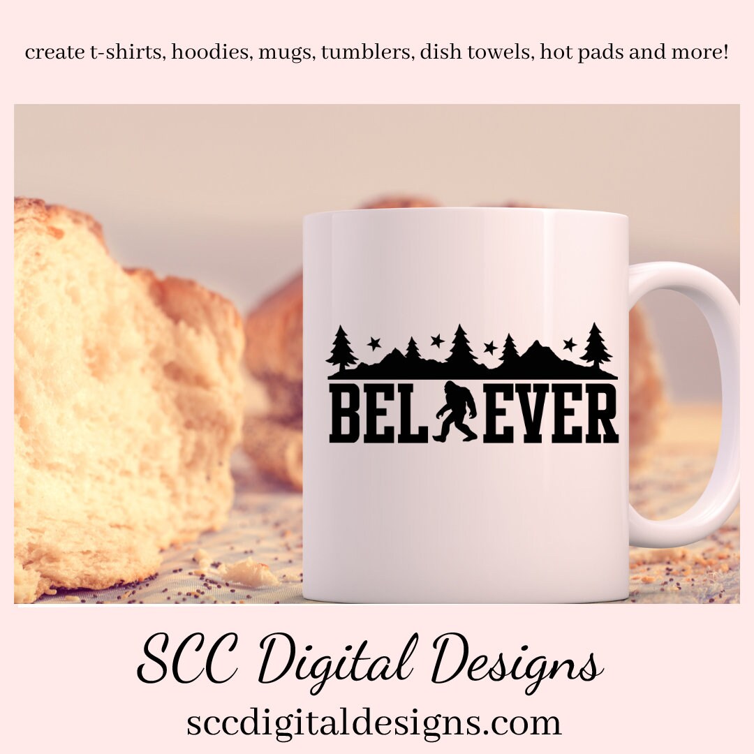 Believe in Bigfoot SVG, Sasquatch Decal, Man Cave Sign, Big Foot Sticker, DIY Gift for Him, Cricut Designs, Commercial Use PNG