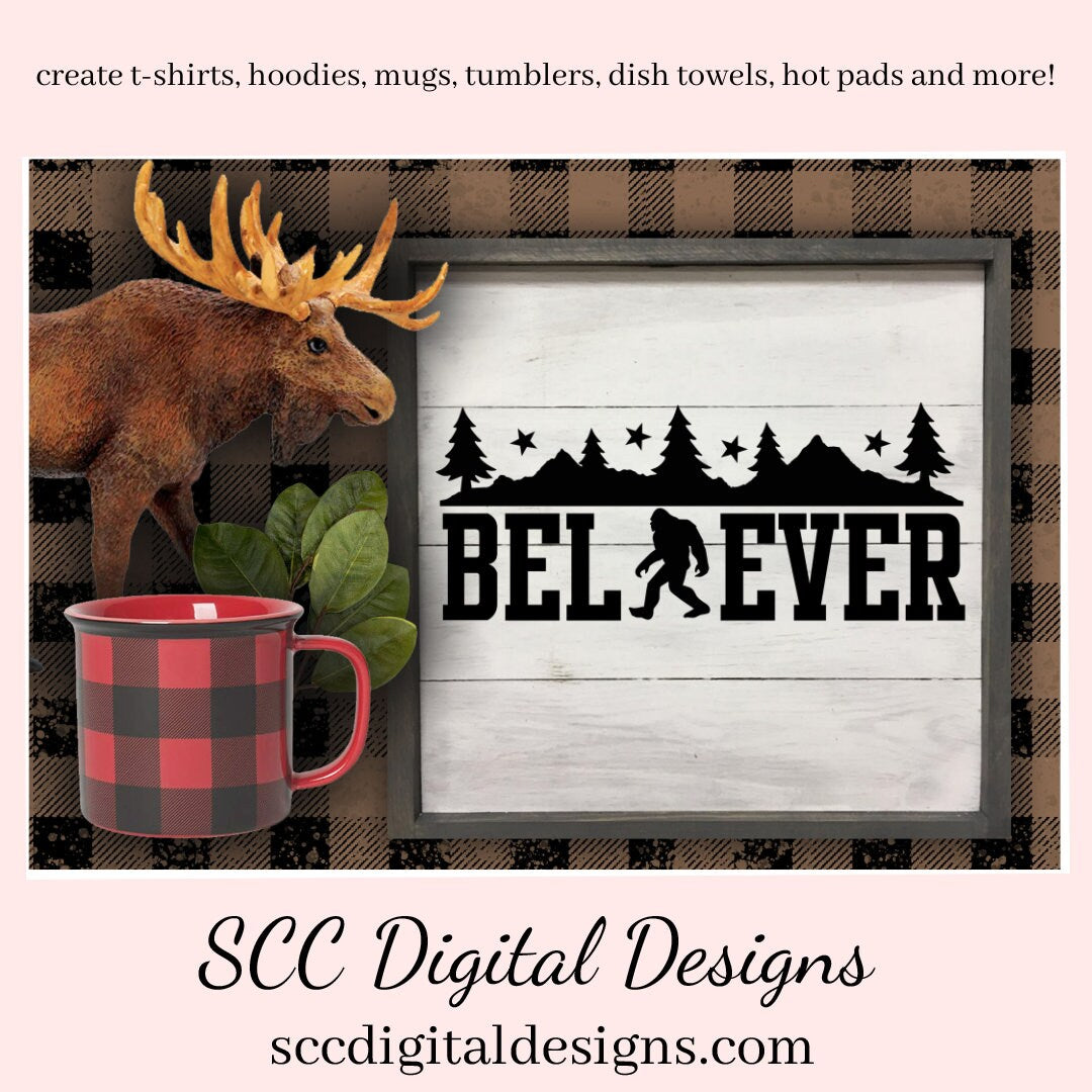 Believe in Bigfoot SVG, Sasquatch Decal, Man Cave Sign, Big Foot Sticker, DIY Gift for Him, Cricut Designs, Commercial Use PNG