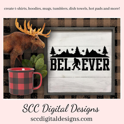 Believe in Bigfoot SVG, Sasquatch Decal, Man Cave Sign, Big Foot Sticker, DIY Gift for Him, Cricut Designs, Commercial Use PNG