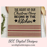 Our SVGs are great to create home decor, coffee mugs, tumblers, t-shirts, hoodies, kitchen towels, hot pads, and so much more!  Christmas Home SVG, The Heart of Our, Begins in the Kitchen PNG, DIY Gift for Her, Instant Download, Commercial Use Cricut Silhouette Design, Sign Template