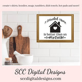 Home SVG, A Crowded Home is Better Than an Empty Castle Sign, DIY Gift for Her, Farmhouse Decor Instant Download, Commercial Use PNG, Sign Template, Cricut Design, Silhouette File  Our A Crowded Camper is Better Than an Empty Castle
