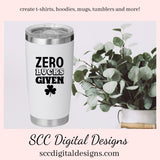 Our zero lucks given SVG is great for all of your projects this holiday season. Create diy front door signs, or a diy gift for her or him. Our PNG files are also commercial use art.
