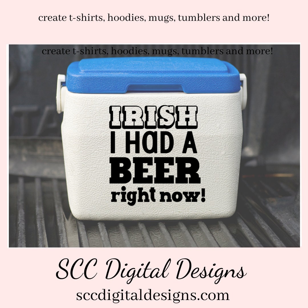 Our Irish I had a beer right now SVG is great for all of your projects this holiday season. Create diy front door signs, or a diy gift for her or him. Our PNG files are also commercial use art.