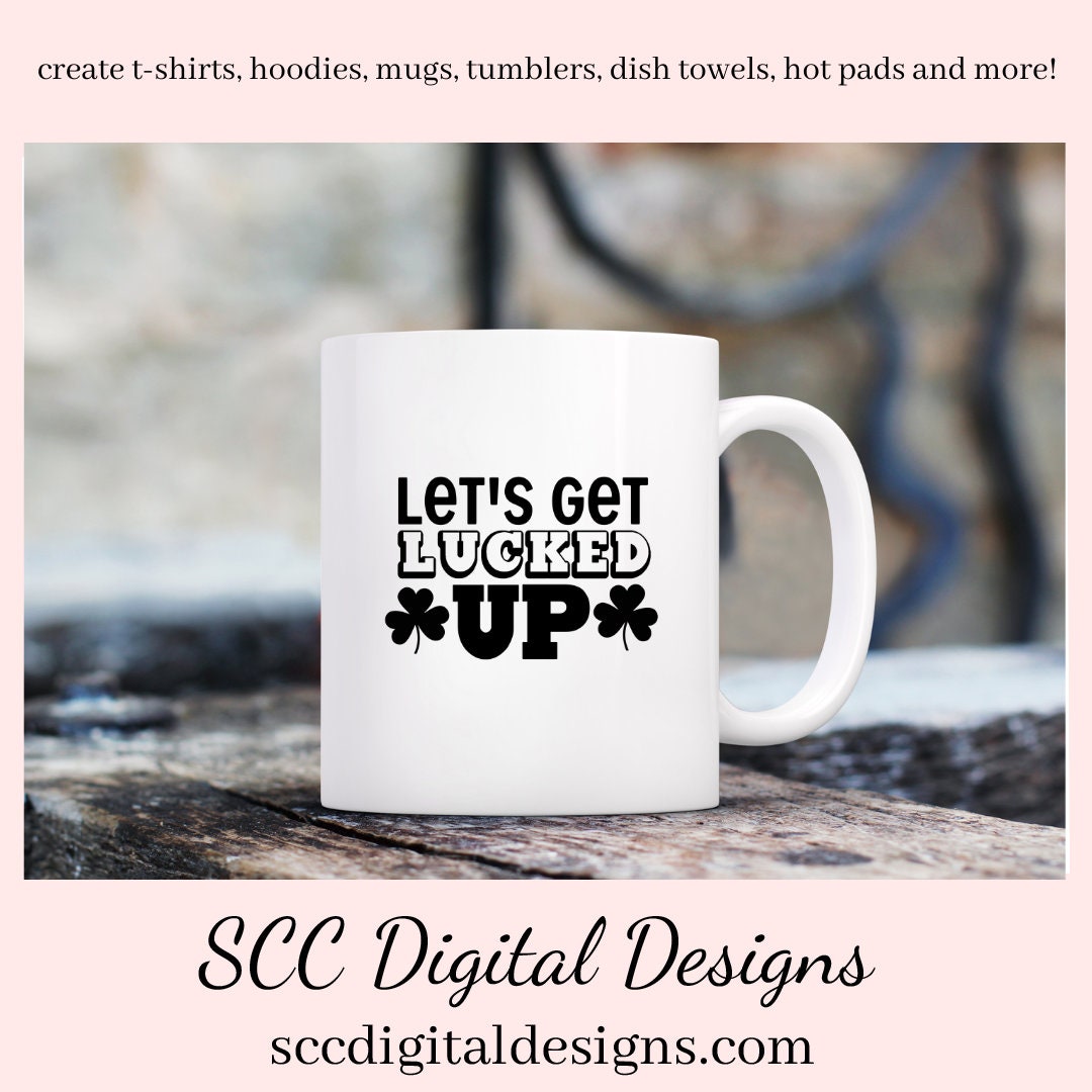Our let's get lucked up SVG is great for all of your projects this holiday season. Create diy front door signs, or a diy gift for her or him. Our PNG files are also commercial use art.