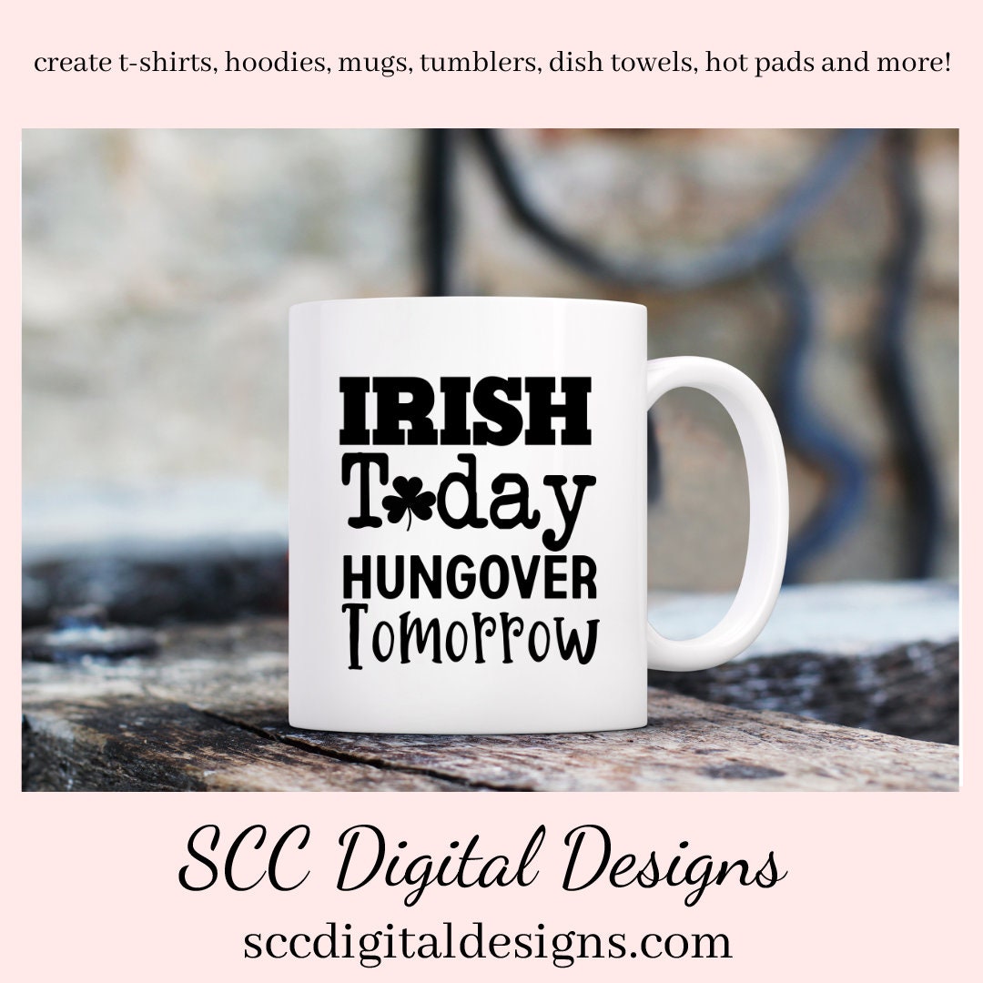 Our Irish Today Hungover Tomorrow SVG is great for all of your projects this holiday season. Create diy front door signs, or a diy gift for her or him. Our PNG files are also commercial use art.