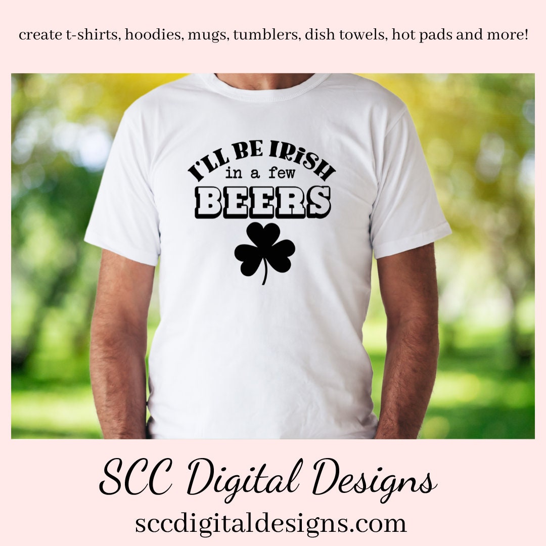 Our I'll Be Irish in a Few Beers SVG is great for all of your projects this holiday season. Create diy front door signs, or a diy gift for her or him. Our PNG files are also commercial use art.