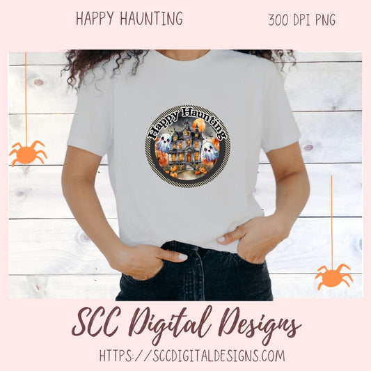 Happy Haunting Ghost PNG for Halloween T-Shirts for Women, Fall Crafting Haunted House Spooky Vibes Designs for Kids for Party Invites