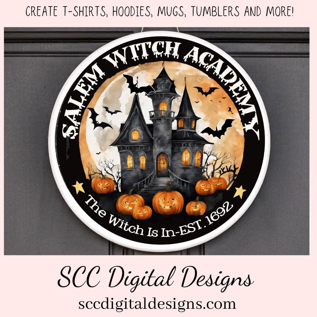 Salem Witch Academy PNG for Halloween T-Shirts for Women, Fall Crafting Designs Spooky Vibes Haunted House for Tumblers For Hoodies