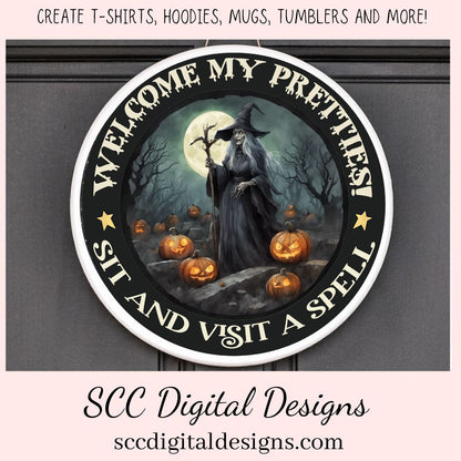 Welcome My Pretties PNG for Halloween T-Shirts for Women, Fall Crafting Designs Spooky Vibes Witch for Halloween Door Hanger Clip Art