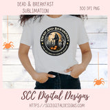 Dead & Breakfast PNG Clipart for Halloween T-Shirts for Women, Fall Crafting You Are Sure to Rest in Peace Spooky Vibes Sublimation Designs