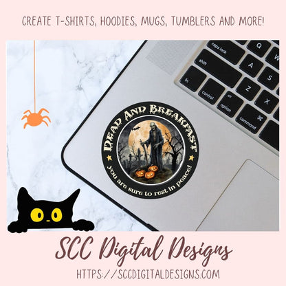 Dead & Breakfast PNG Clipart for Halloween T-Shirts for Women, Fall Crafting You Are Sure to Rest in Peace Spooky Vibes Sublimation Designs