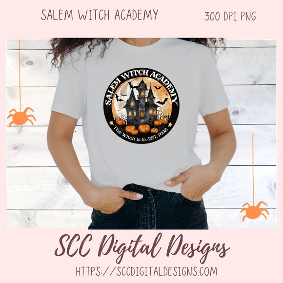 Salem Witch Academy PNG for Halloween T-Shirts for Women, Fall Crafting Designs Spooky Vibes Haunted House for Tumblers For Hoodies