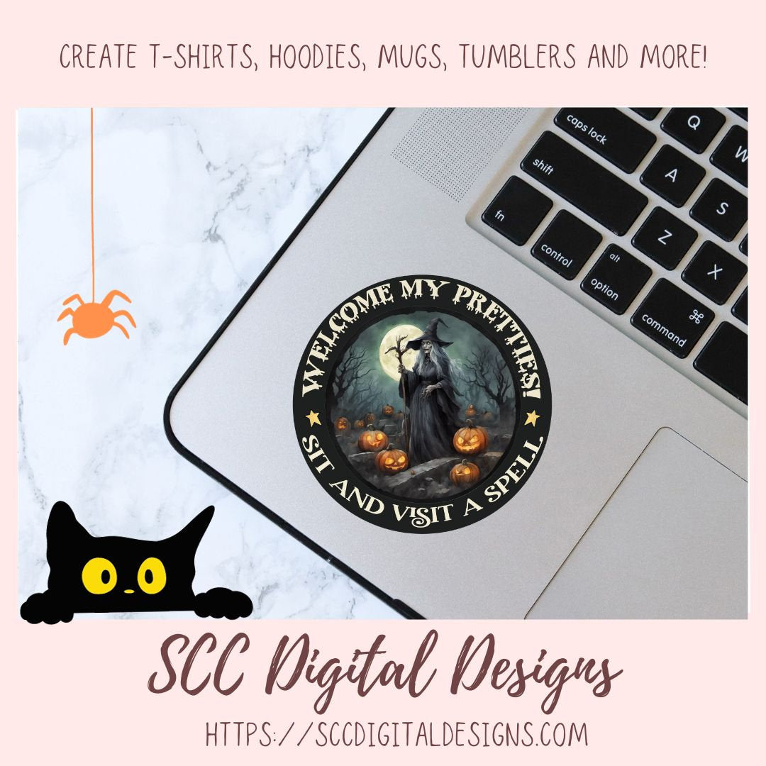 Welcome My Pretties PNG for Halloween T-Shirts for Women, Fall Crafting Designs Spooky Vibes Witch for Halloween Door Hanger Clip Art